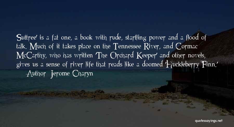 Life Is Like A Book Quotes By Jerome Charyn