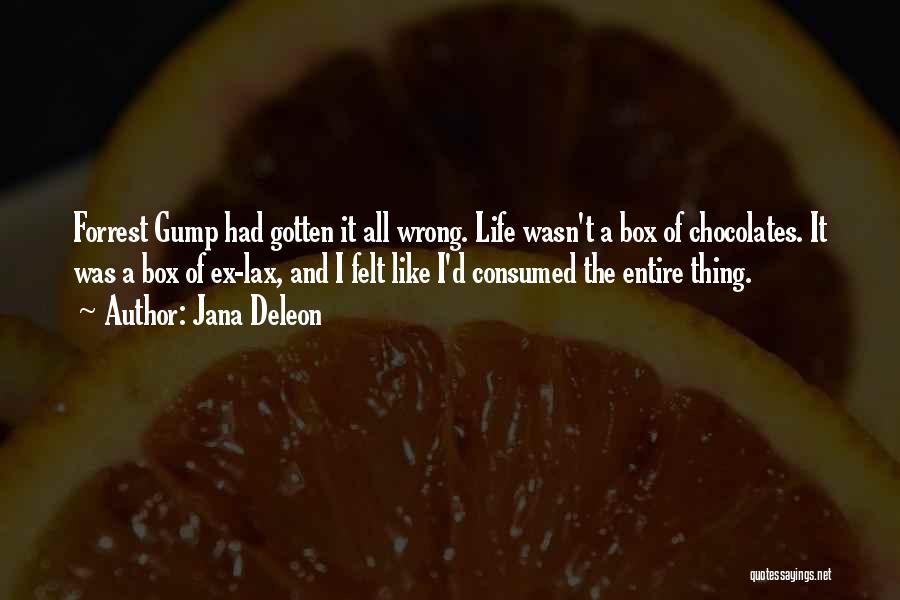 Life Is Like A Box Of Chocolates Quotes By Jana Deleon