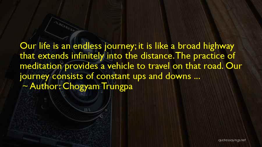 Life Is Like A Highway Quotes By Chogyam Trungpa