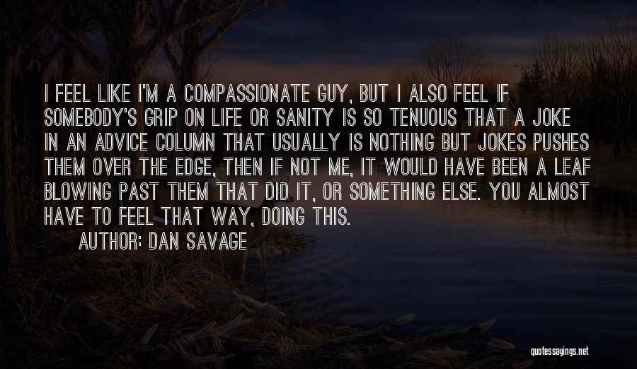 Life Is Like A Joke Quotes By Dan Savage