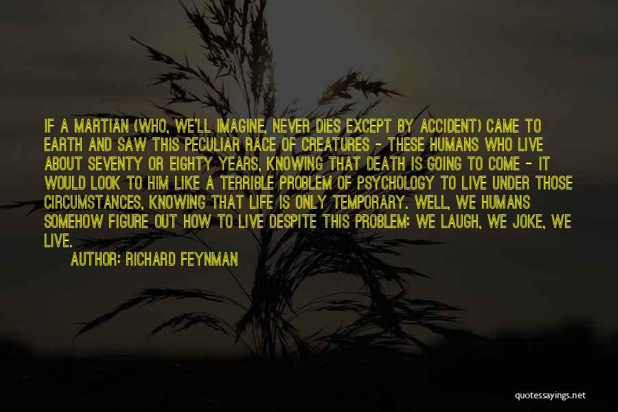 Life Is Like A Joke Quotes By Richard Feynman