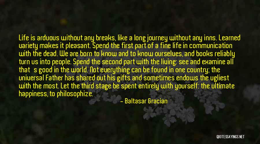 Life Is Like A Journey Quotes By Baltasar Gracian Life Is Like A Journey Quotes By Baltasar Gracian