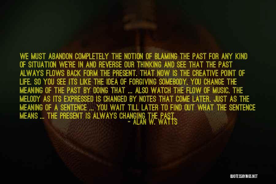 Life Is Like A Melody Quotes By Alan W. Watts Life Is Like A Melody Quotes By Alan W. Watts