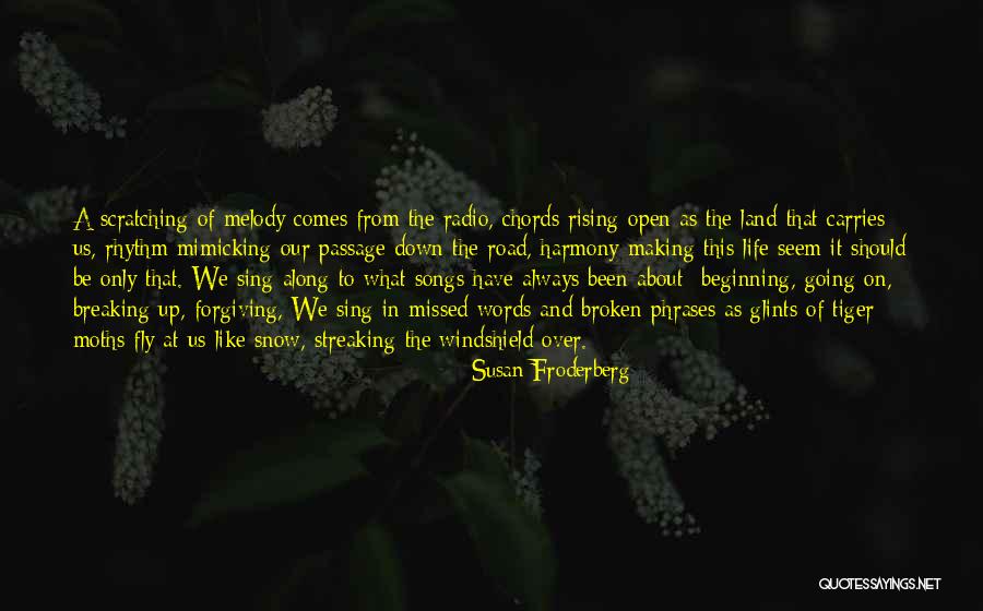 Life Is Like A Melody Quotes By Susan Froderberg Life Is Like A Melody Quotes By Susan Froderberg