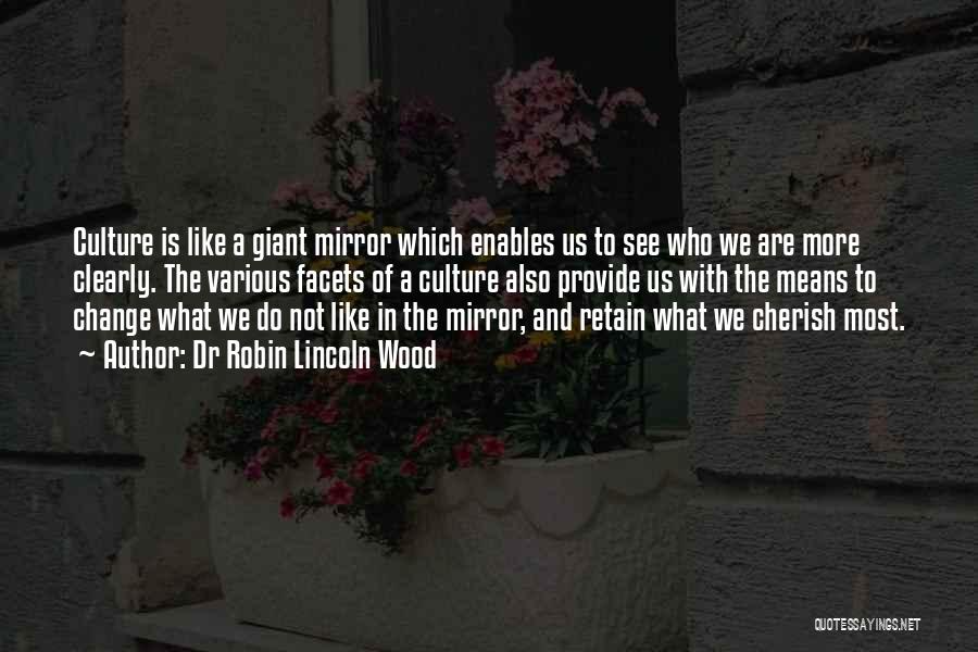Life Is Like A Mirror Quotes By Dr Robin Lincoln Wood