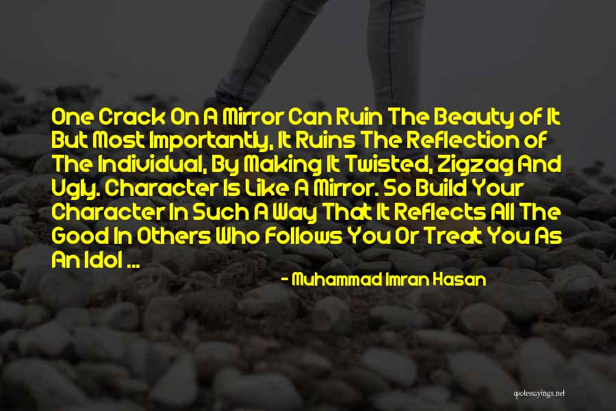 Life Is Like A Mirror Quotes By Muhammad Imran Hasan