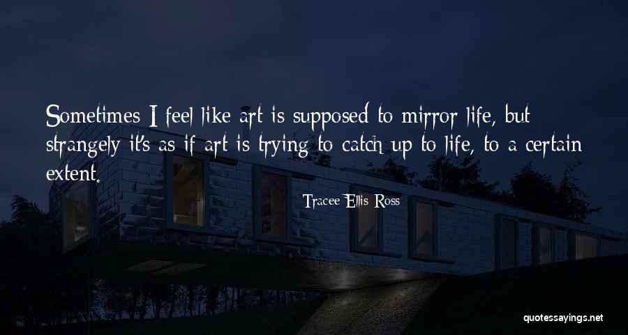 Life Is Like A Mirror Quotes By Tracee Ellis Ross