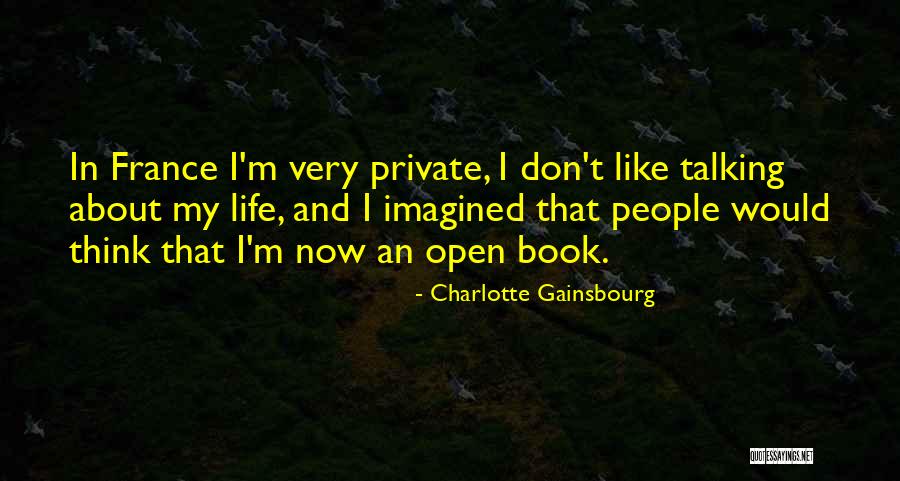 Life Is Like A Open Book Quotes By Charlotte Gainsbourg