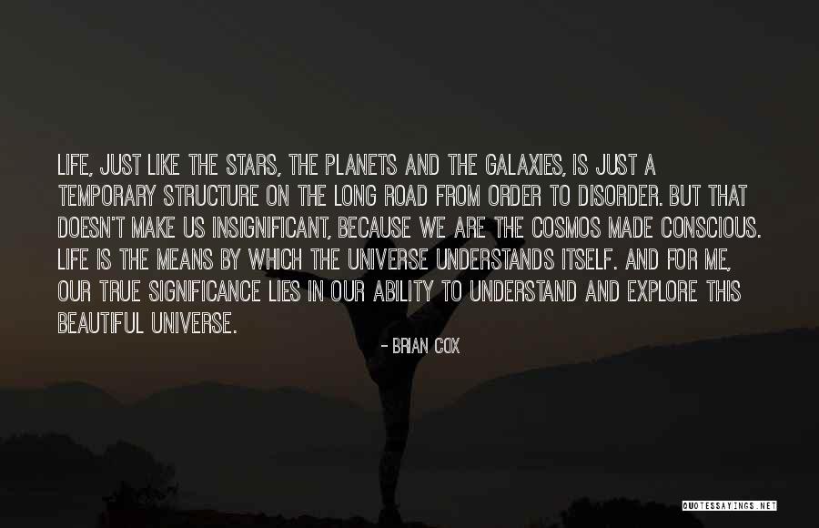 Life Is Like A Road Quotes By Brian Cox Life Is Like A Road Quotes By Brian Cox