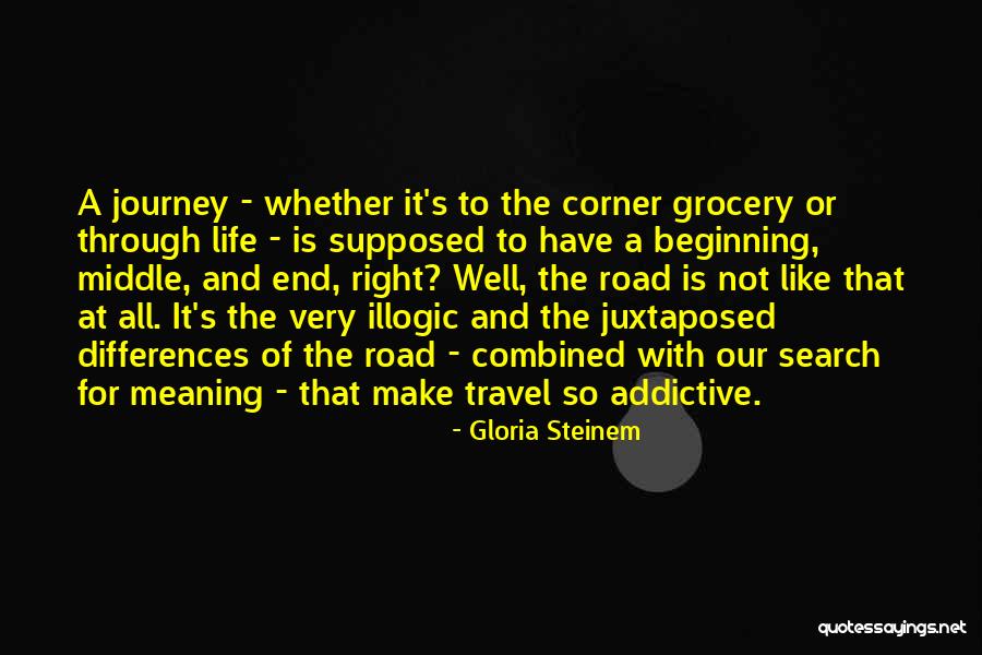 Life Is Like A Road Quotes By Gloria Steinem Life Is Like A Road Quotes By Gloria Steinem