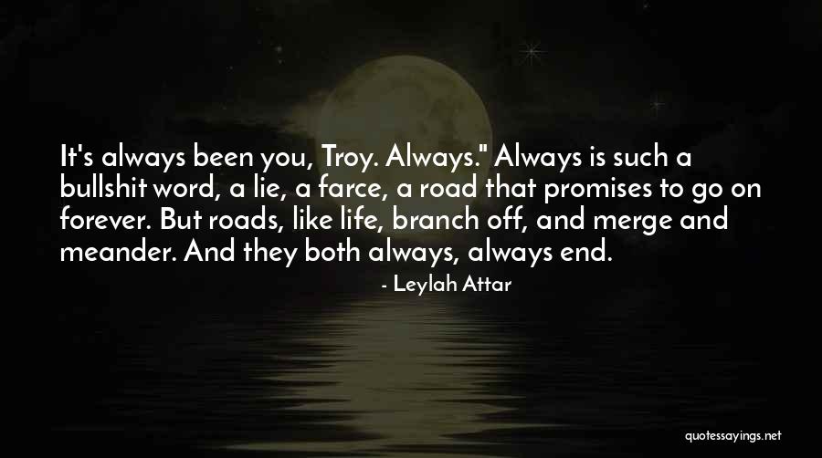 Life Is Like A Road Quotes By Leylah Attar Life Is Like A Road Quotes By Leylah Attar