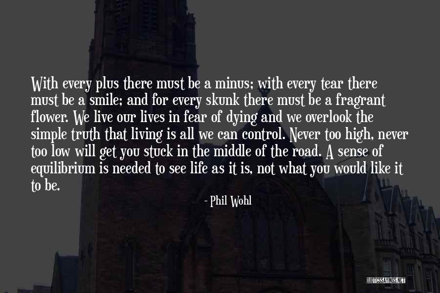 Life Is Like A Road Quotes By Phil Wohl Life Is Like A Road Quotes By Phil Wohl