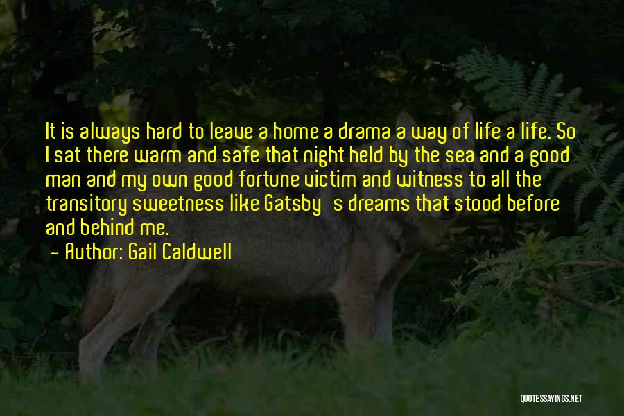 Life Is Like A Sea Quotes By Gail Caldwell