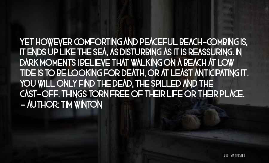 Life Is Like A Sea Quotes By Tim Winton
