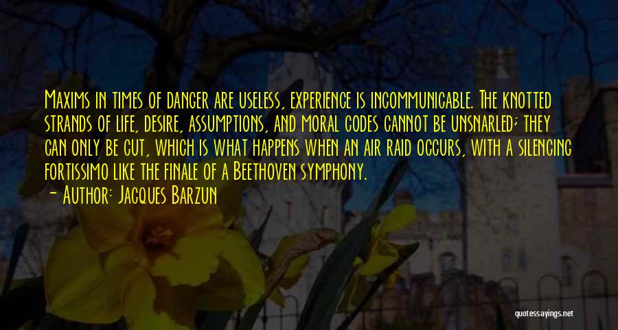 Life Is Like A Symphony Quotes By Jacques Barzun