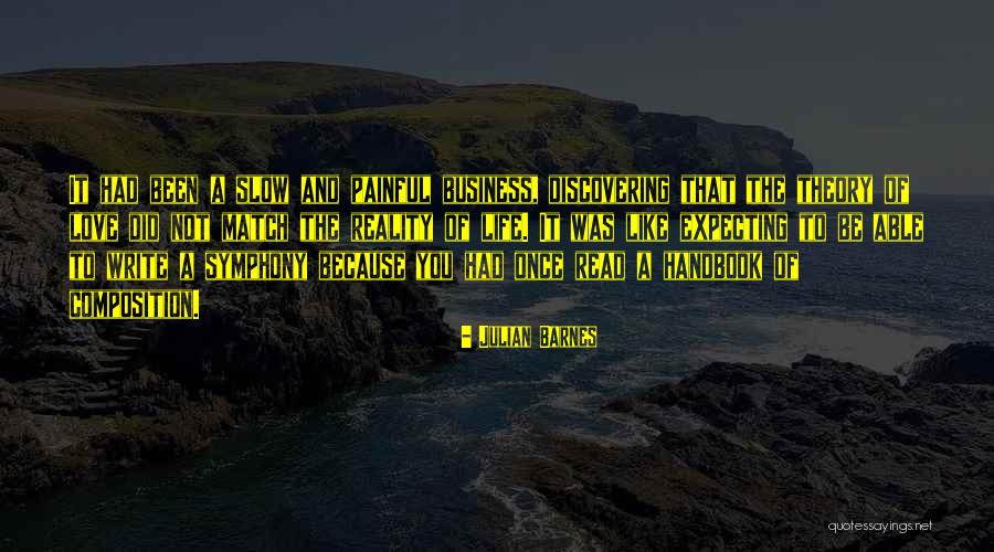 Life Is Like A Symphony Quotes By Julian Barnes Life Is Like A Symphony Quotes By Julian Barnes