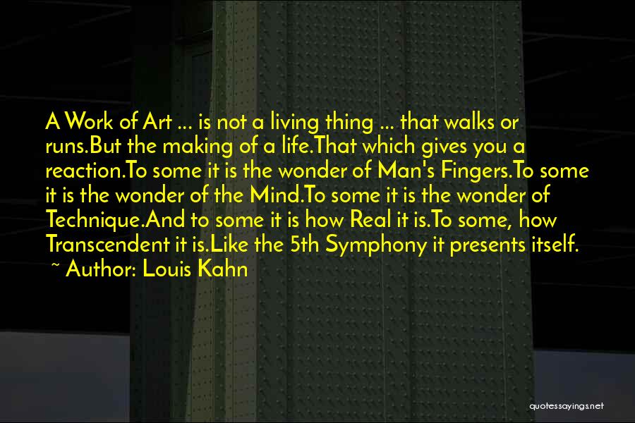 Life Is Like A Symphony Quotes By Louis Kahn