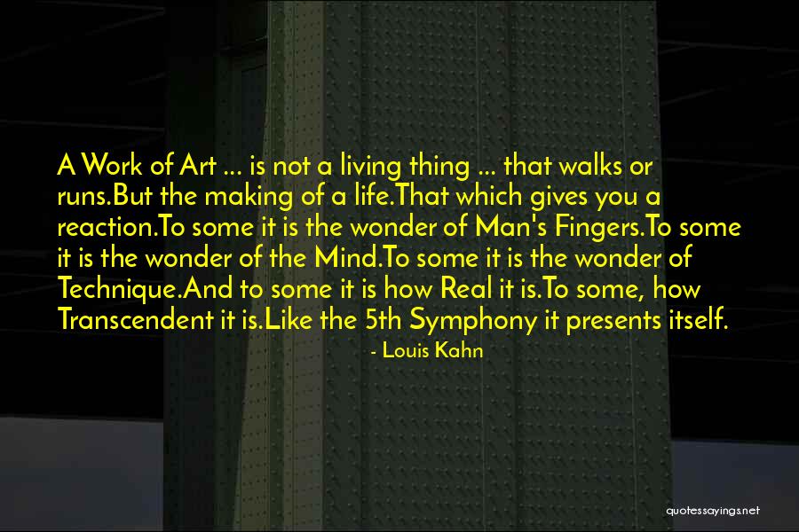 Life Is Like A Symphony Quotes By Louis Kahn Life Is Like A Symphony Quotes By Louis Kahn