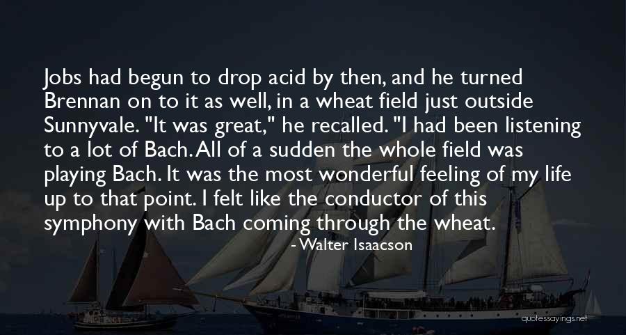 Life Is Like A Symphony Quotes By Walter Isaacson