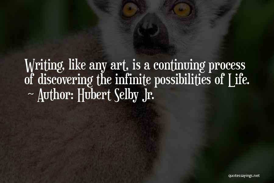 Life Is Like Art Quotes By Hubert Selby Jr.