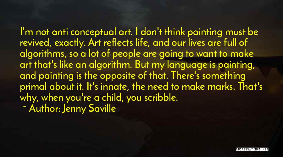 Life Is Like Art Quotes By Jenny Saville