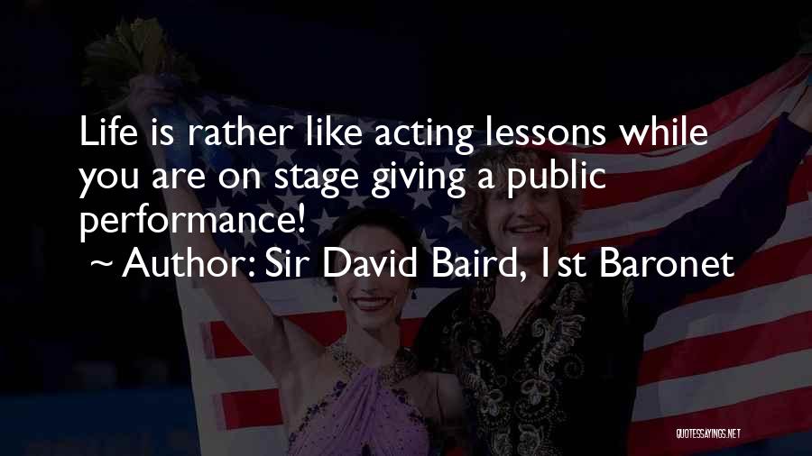Life Is Like Art Quotes By Sir David Baird, 1st Baronet
