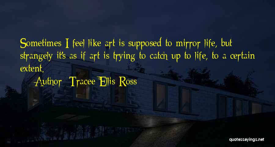 Life Is Like Art Quotes By Tracee Ellis Ross