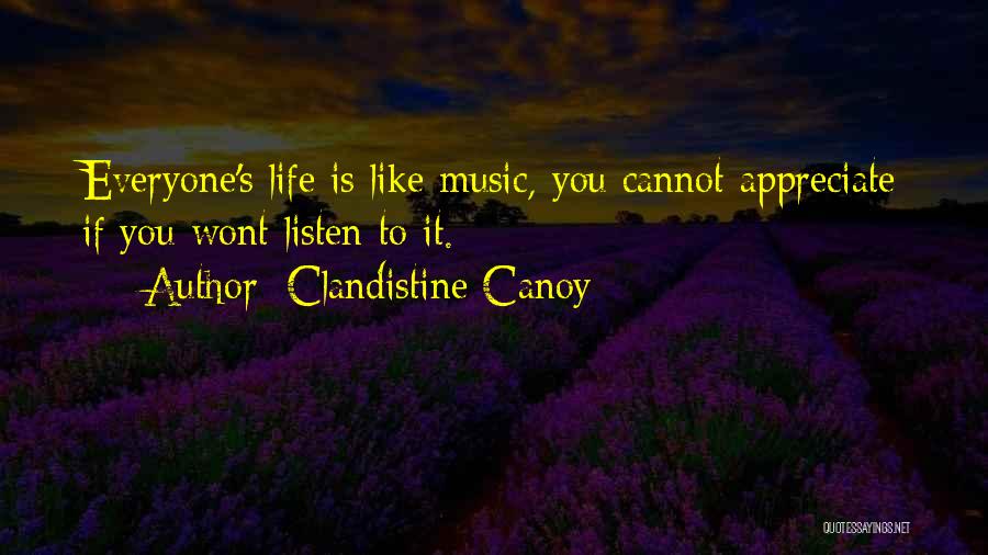 Life Is Like Music Quotes By Clandistine Canoy