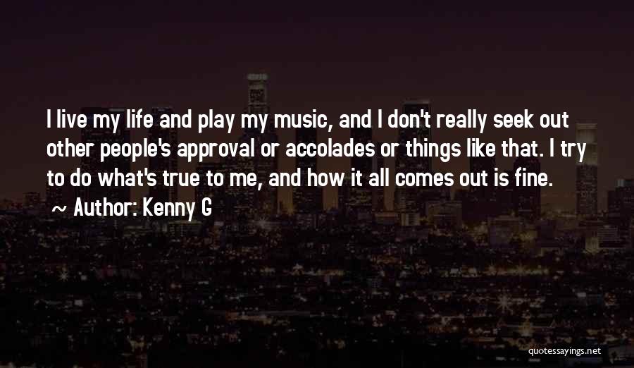 Life Is Like Music Quotes By Kenny G