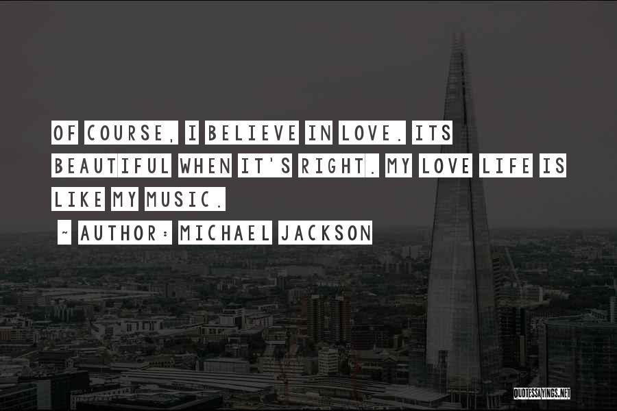 Life Is Like Music Quotes By Michael Jackson