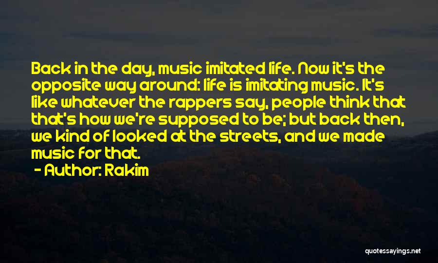 Life Is Like Music Quotes By Rakim