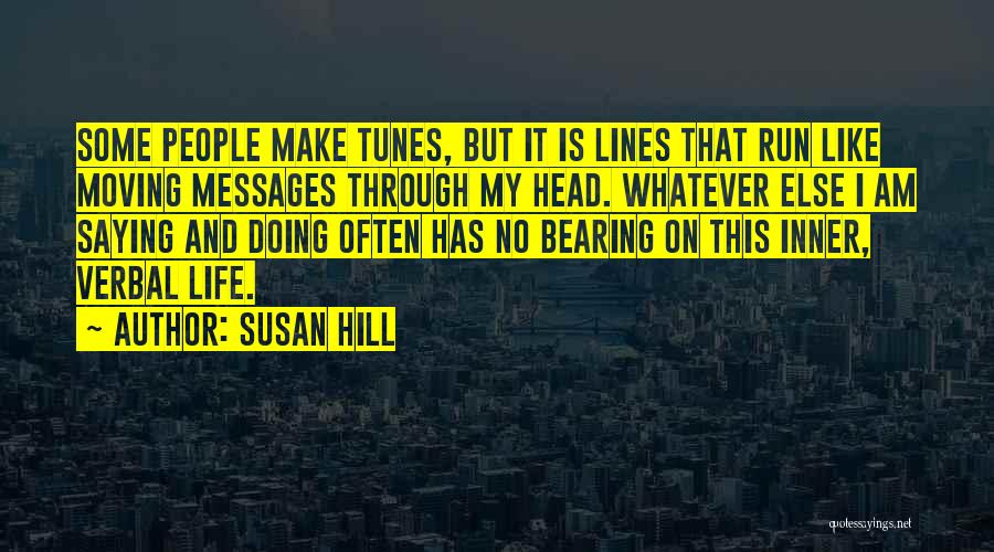 Life Is Like Music Quotes By Susan Hill