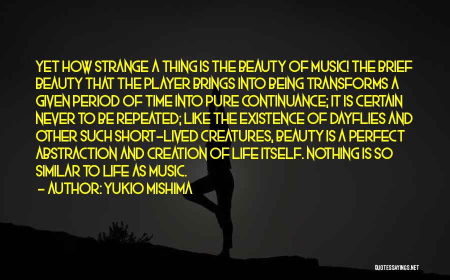 Life Is Like Music Quotes By Yukio Mishima