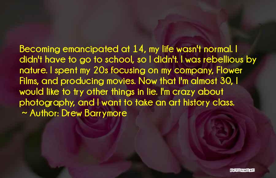 Life Is Like Photography Quotes By Drew Barrymore