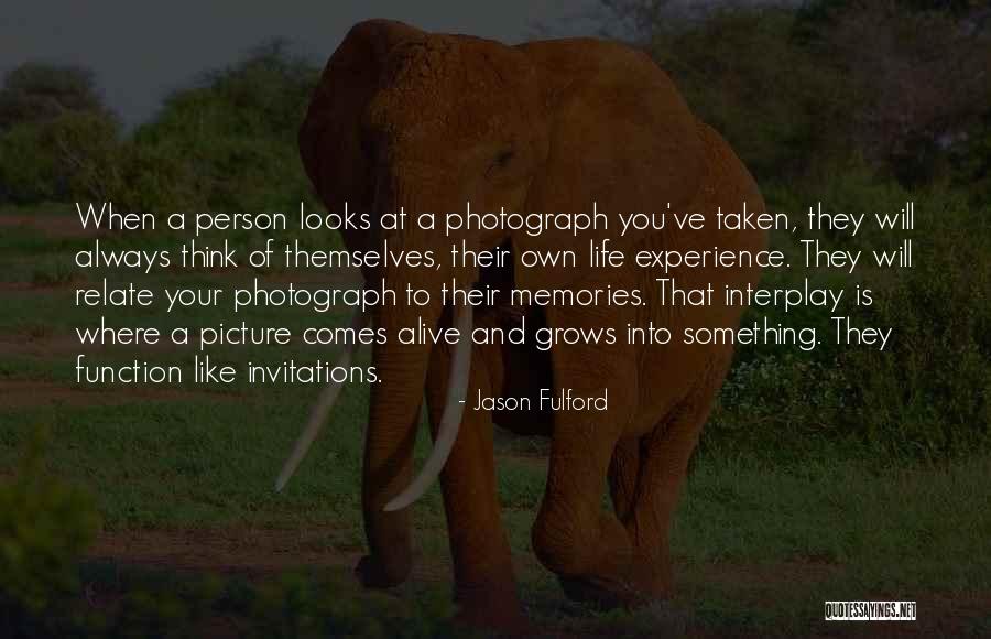 Life Is Like Photography Quotes By Jason Fulford