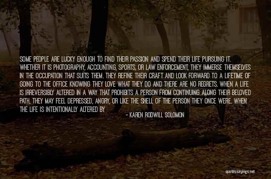 Life Is Like Photography Quotes By Karen Rodwill Solomon