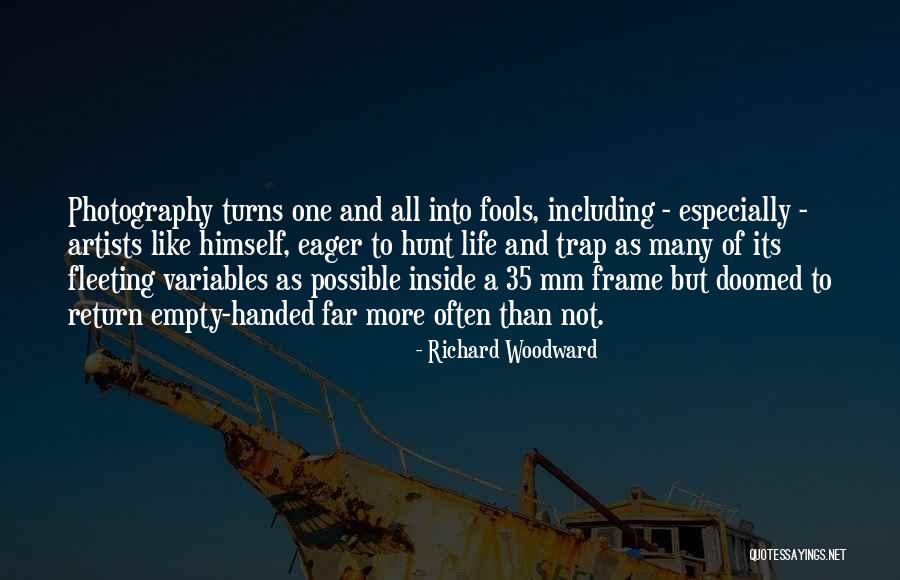 Life Is Like Photography Quotes By Richard Woodward