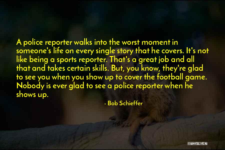 Life Is Like Sports Quotes By Bob Schieffer