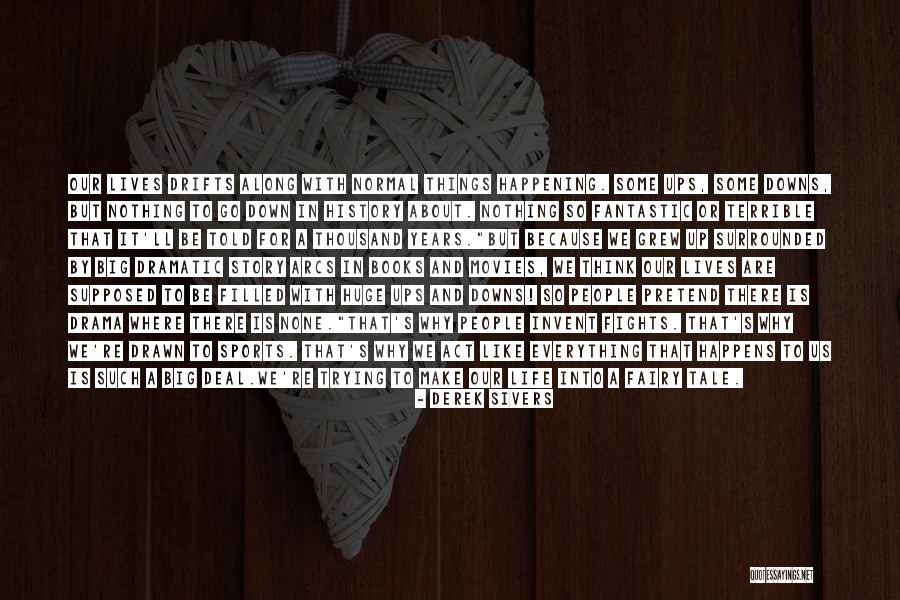 Life Is Like Sports Quotes By Derek Sivers