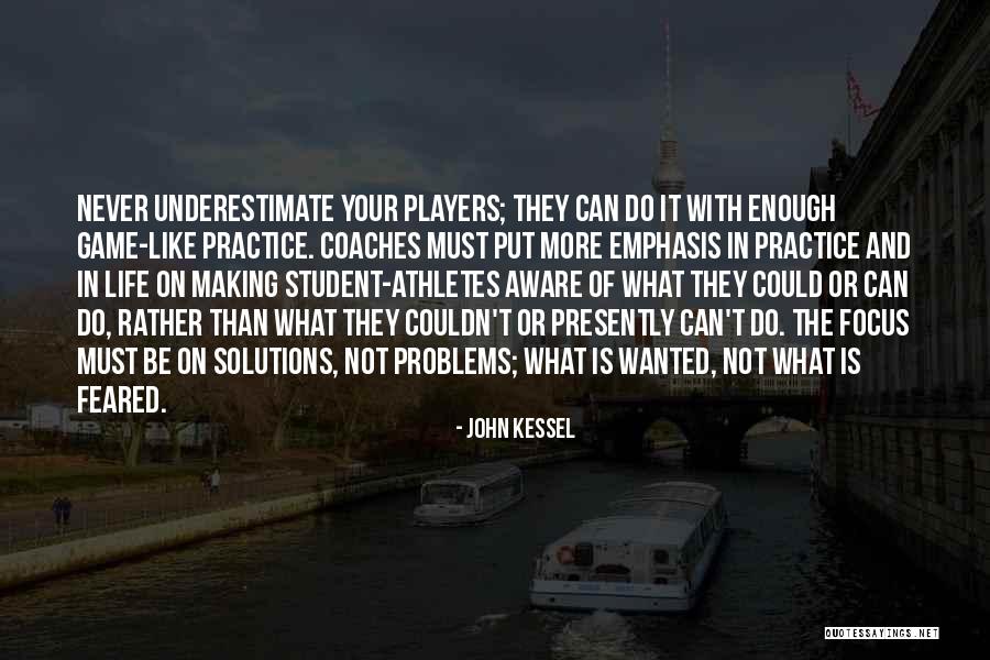 Life Is Like Sports Quotes By John Kessel