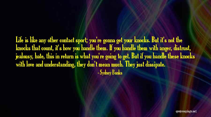 Life Is Like Sports Quotes By Sydney Banks