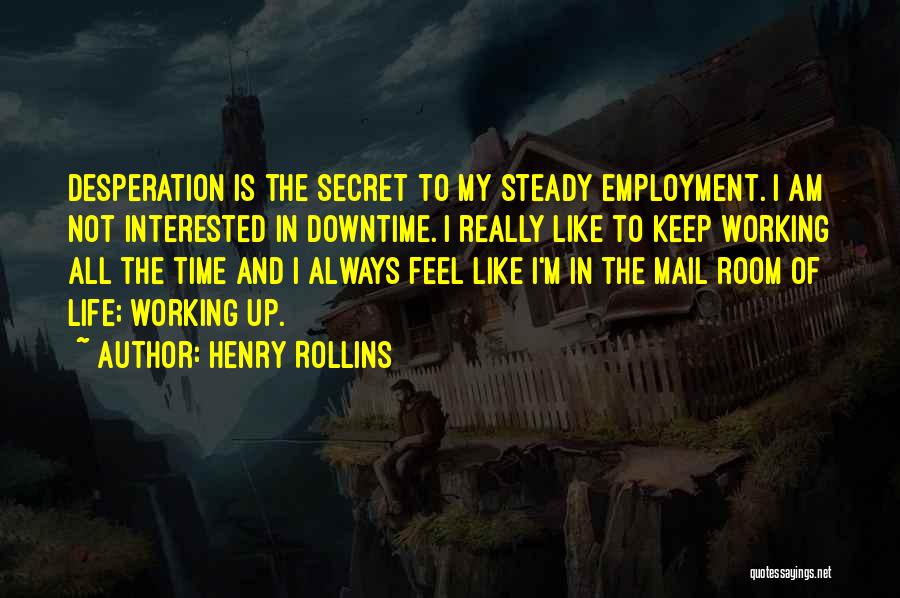 Life Is Like Time Quotes By Henry Rollins