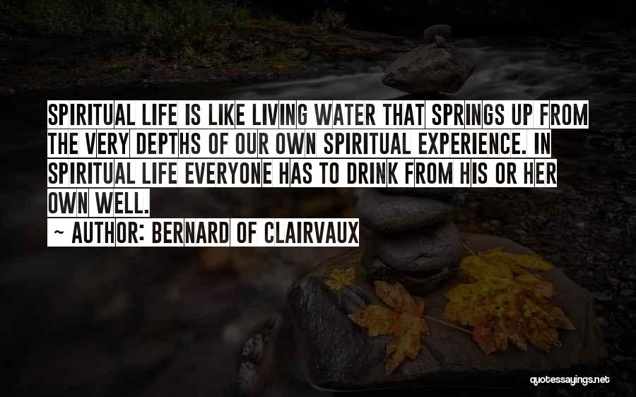Life Is Like Water Quotes By Bernard Of Clairvaux