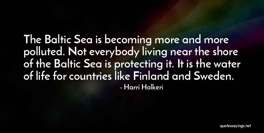 Life Is Like Water Quotes By Harri Holkeri