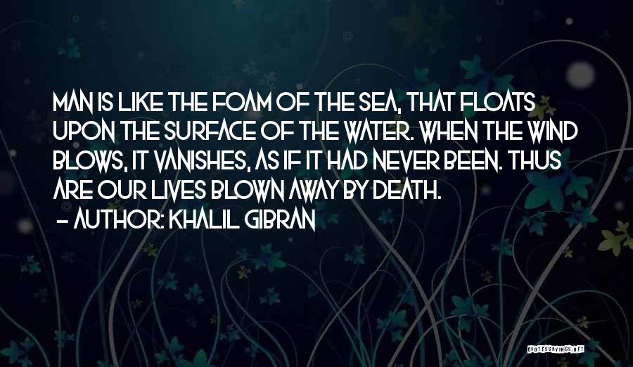 Life Is Like Water Quotes By Khalil Gibran