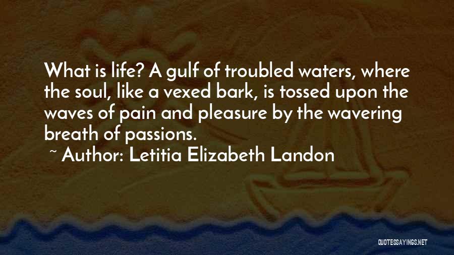 Life Is Like Waves Quotes By Letitia Elizabeth Landon