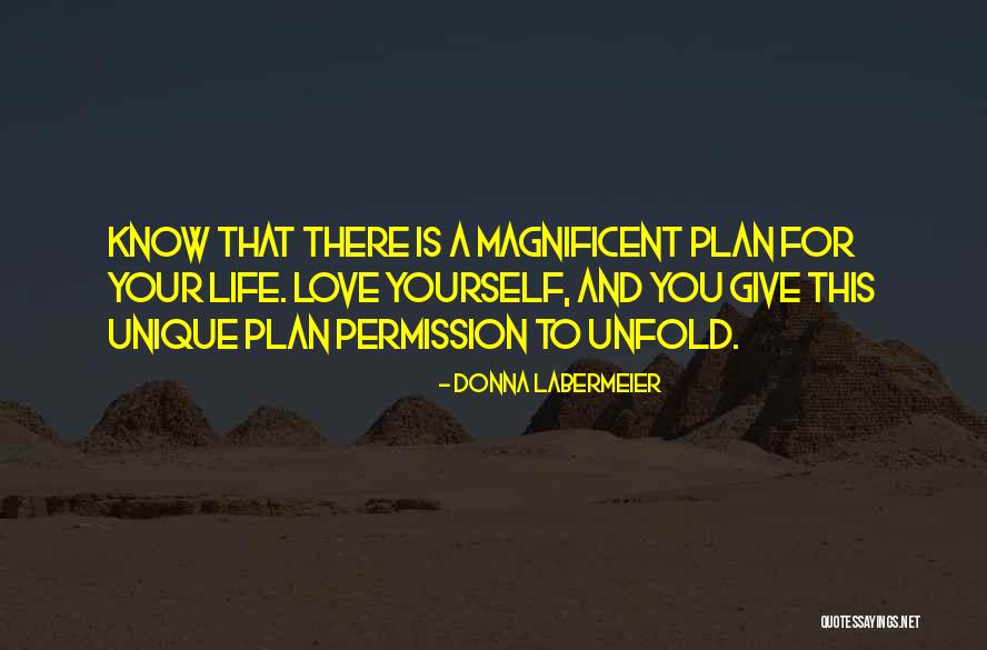 Life Is Magnificent Quotes By Donna Labermeier Life Is Magnificent Quotes By Donna Labermeier