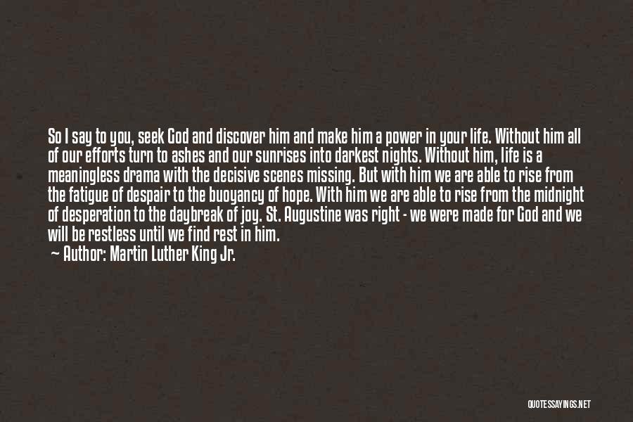 Life Is Meaningless Without You Quotes By Martin Luther King Jr.