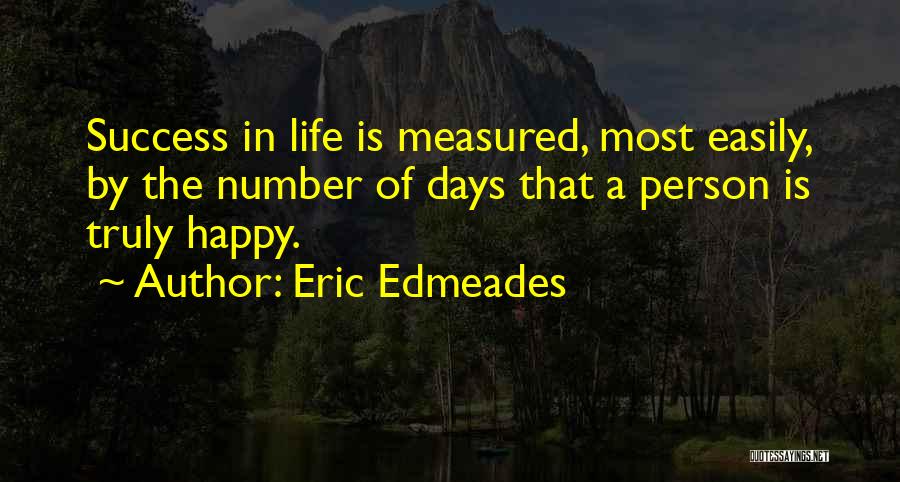Life Is Measured By Quotes By Eric Edmeades