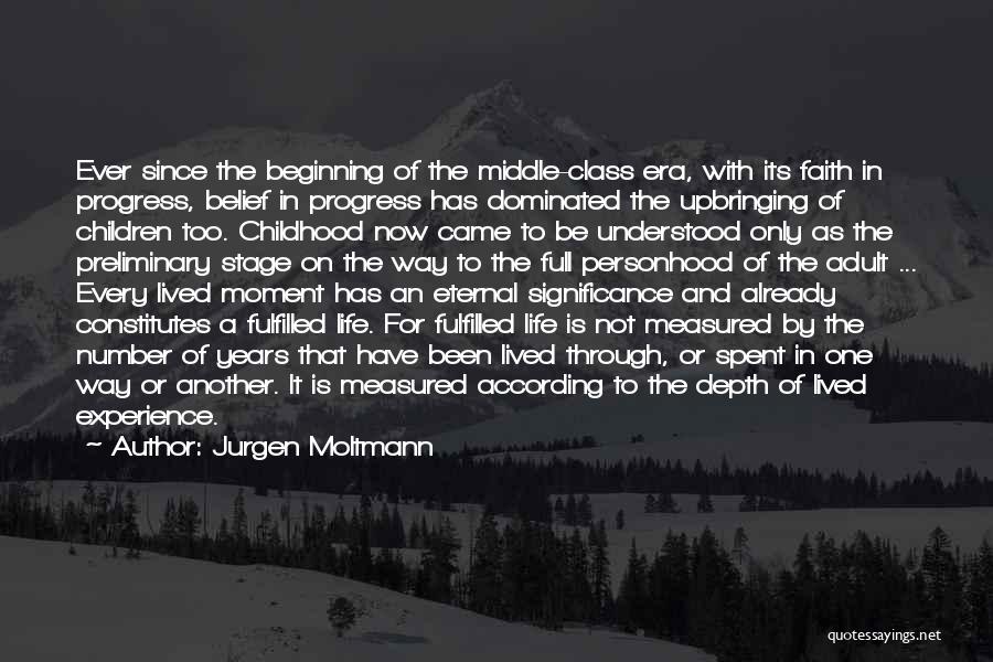 Life Is Measured By Quotes By Jurgen Moltmann